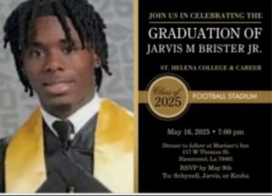 Photo: Fresh Graduate, Jarvis M Brister Jr, Killed In Shooting In Amite, Tangipahoa 1 incollage 20250506 1746232686751463326565769232 300x216 2
